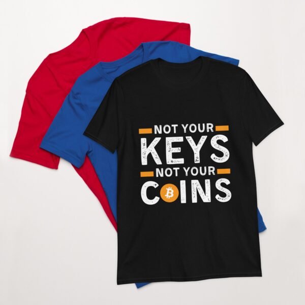 Not your keys Short-Sleeve Unisex T-Shirt